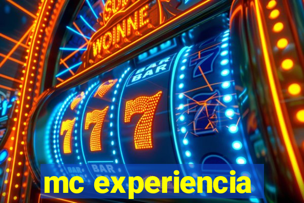 mc experiencia